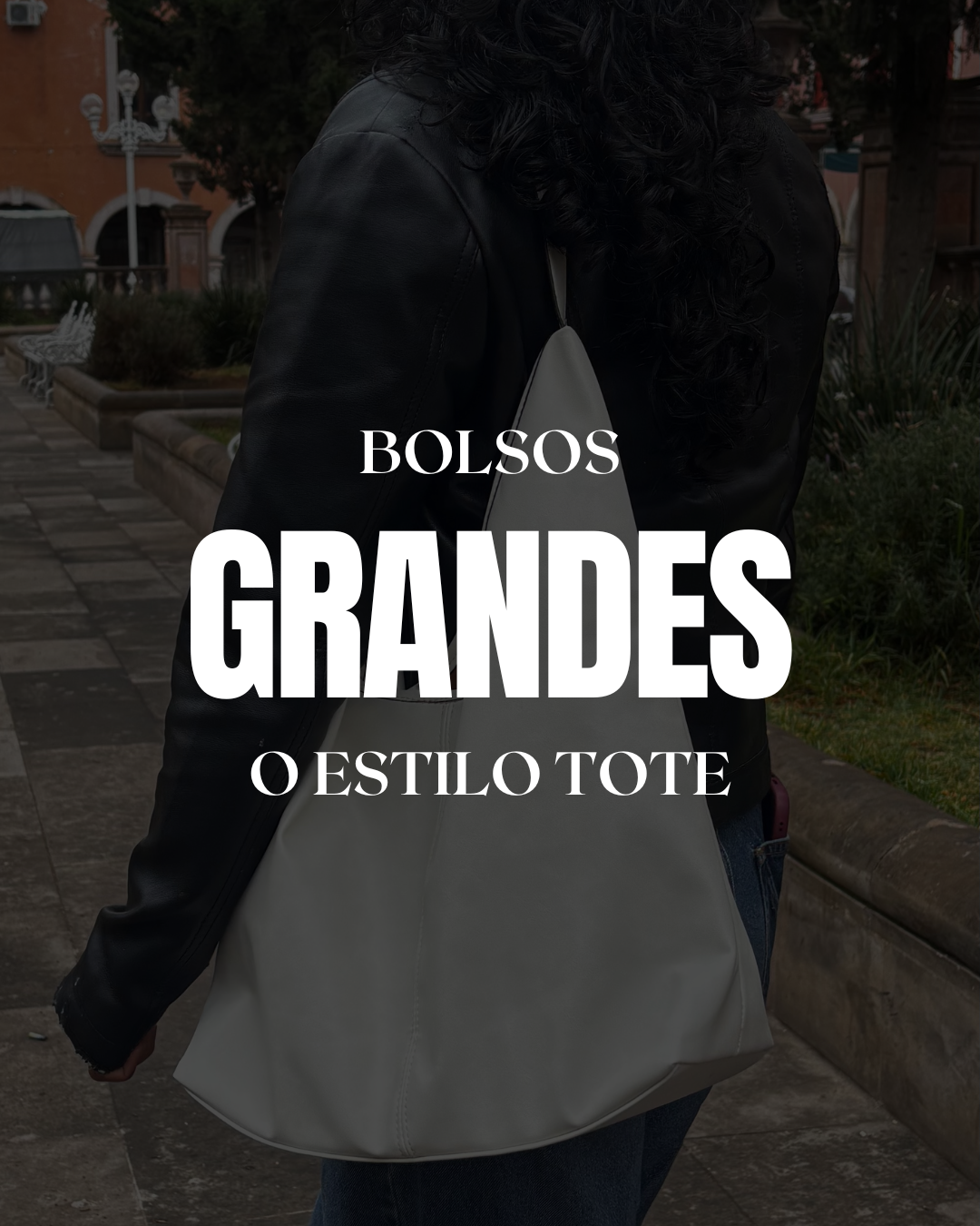 Bolsos grandes o estilo tote